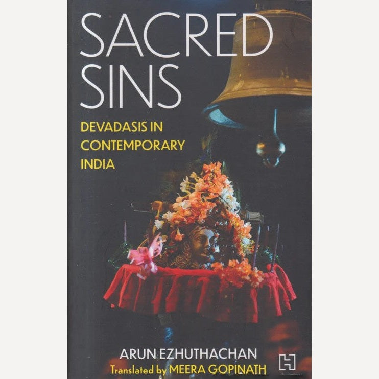 Sacred Sins By Arun Ezhuthachan, Meera Gopinath(Translator)
