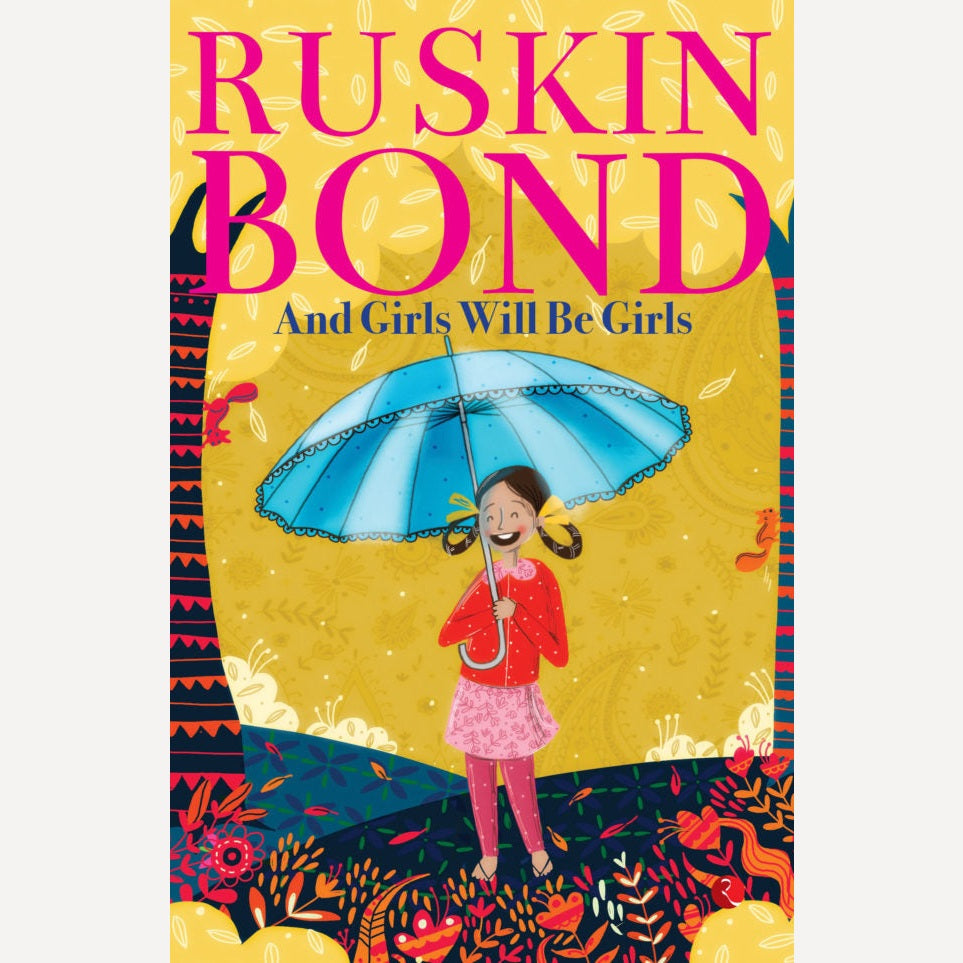 And Girls Will Be Girls By Ruskin Bond