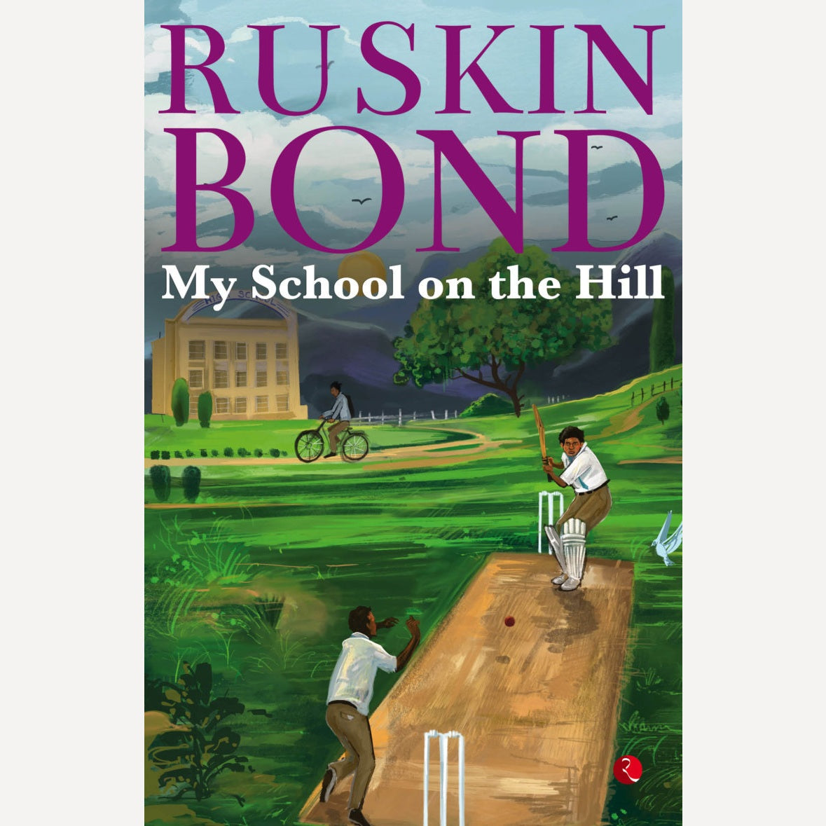 My School On The Hill By Ruskin Bond