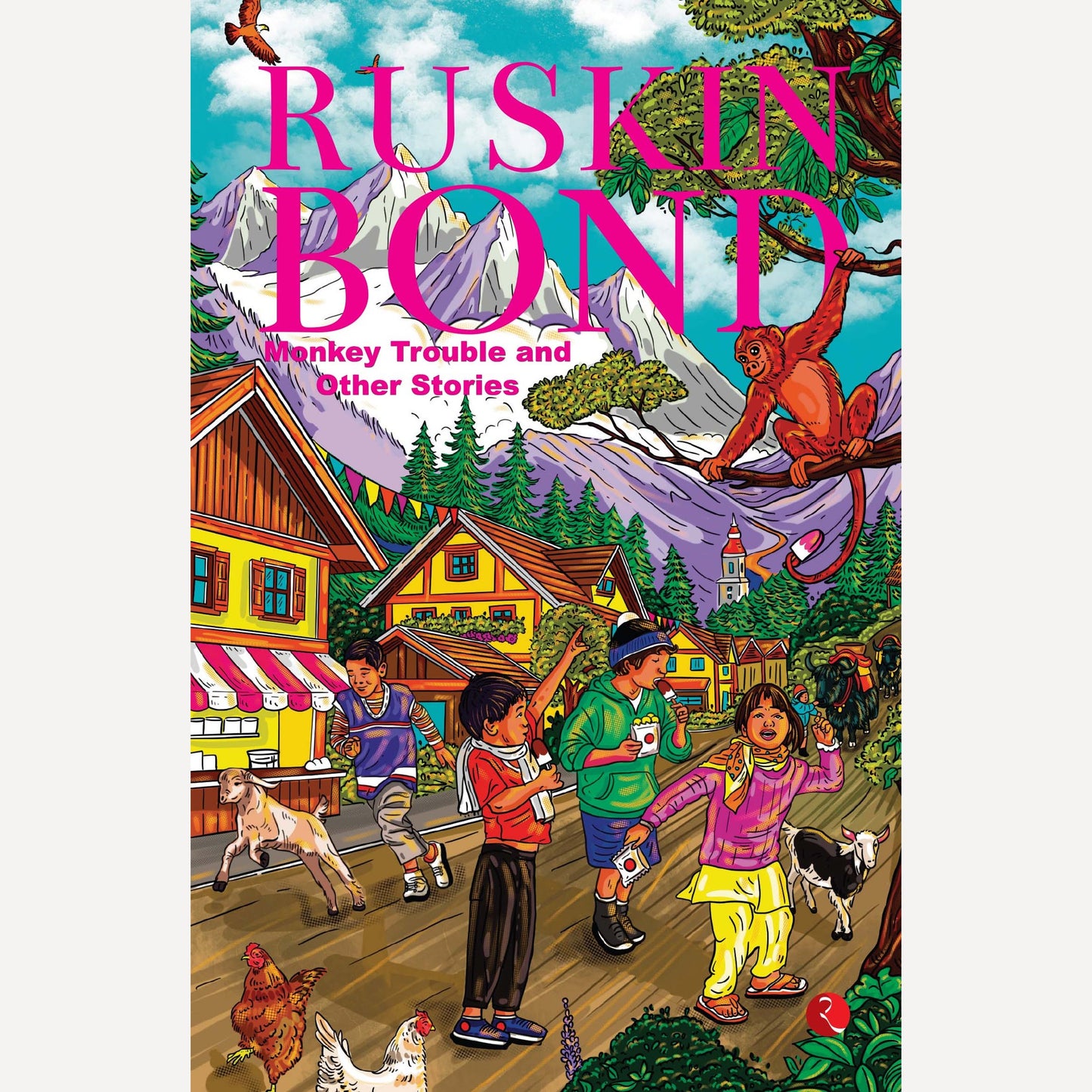 Monkey Trouble And Other Stories By Ruskin Bond