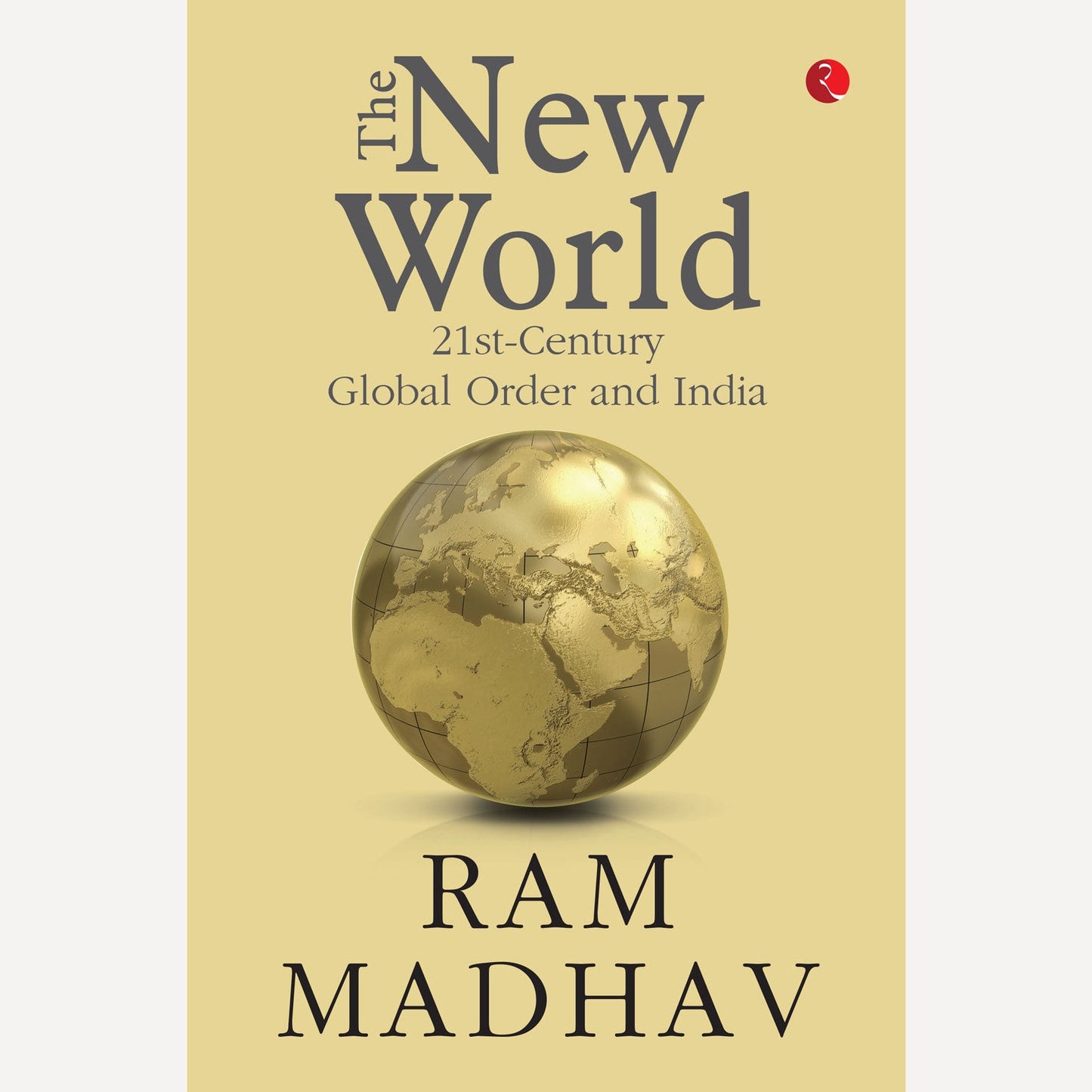 The New World By Ram Madhav