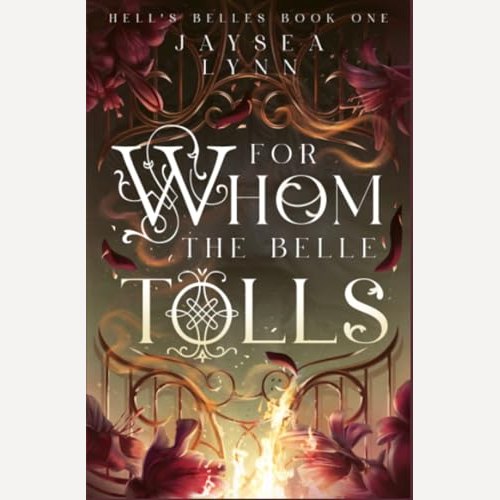 For Whom the Belle Tolls By Jaysea Lynn