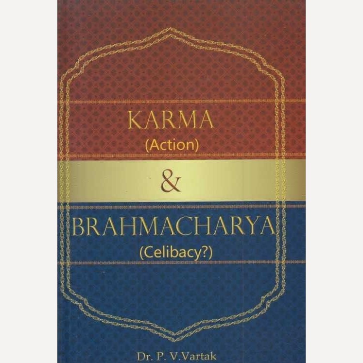 Karma & Brahmacharya By Dr. P V Vartak