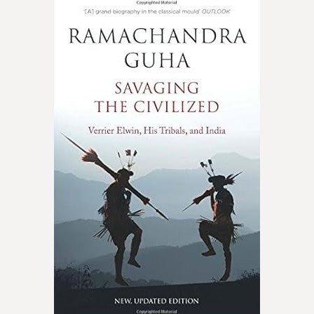 Savaging The Civilized By Ramchandra Guha (English)
