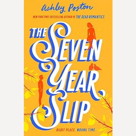 The Seven Year Slip By Ashley Poston