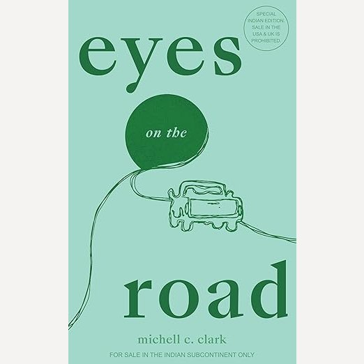 Eyes on the Road By Michell C. Clark (English)