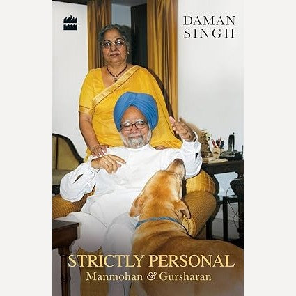 Strictly Personal Manmohan And Gursharan By Daman Singh