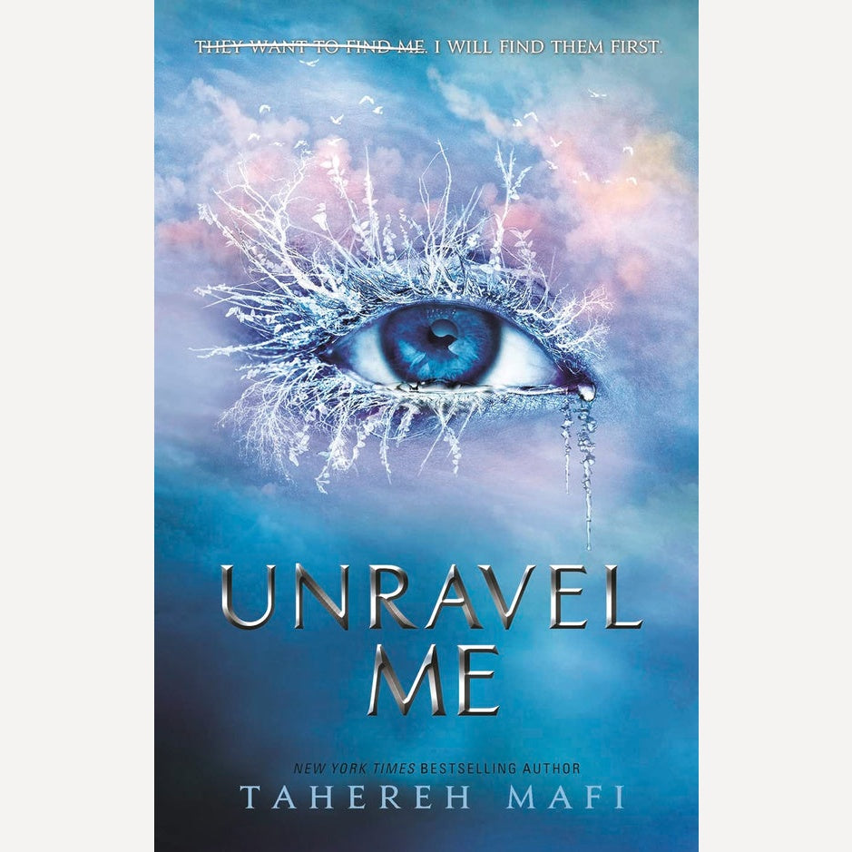 Unravel Me By Tahereh Mafi