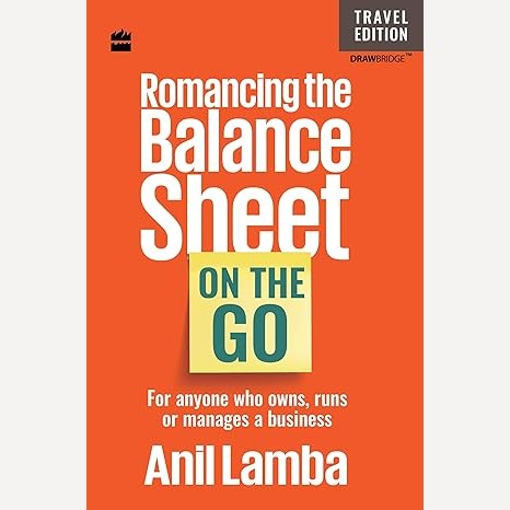 Romancing the Balance Sheet: On the Go By Anil Lamba