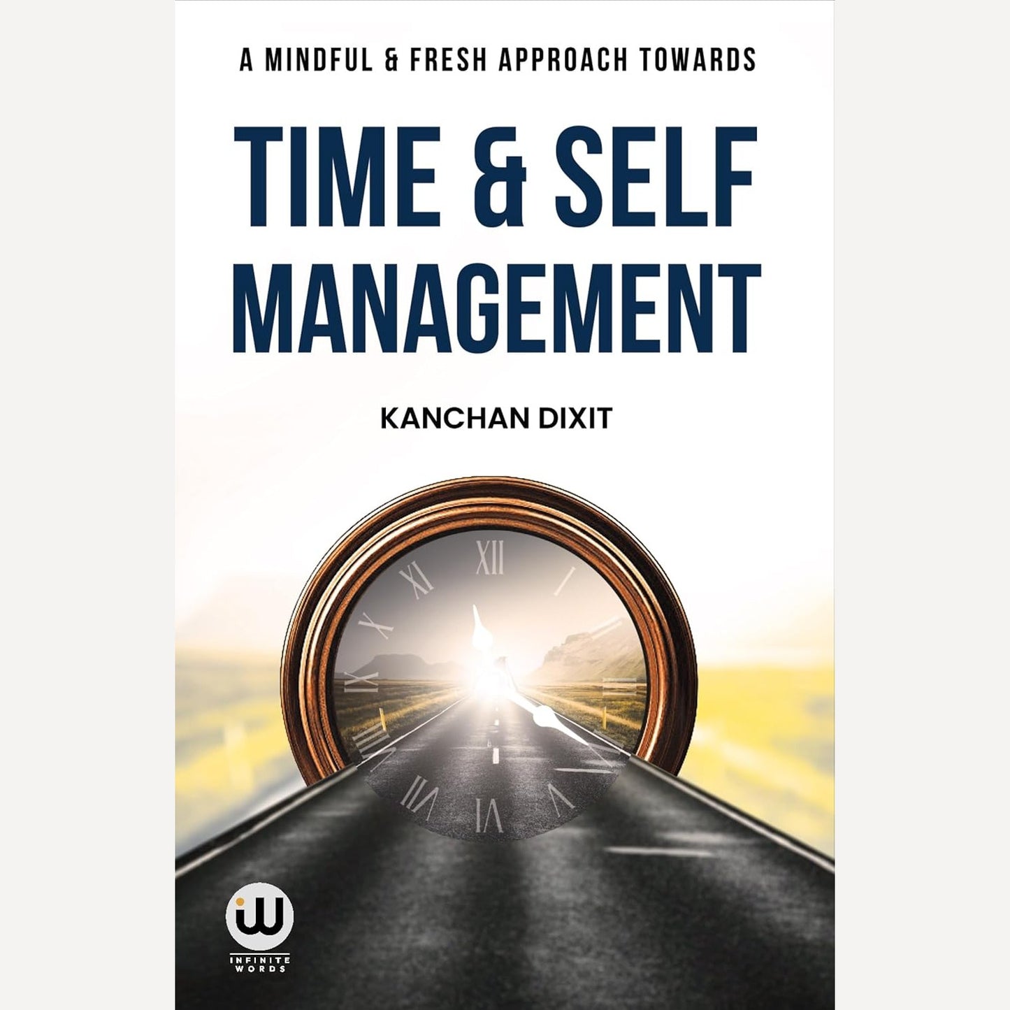 Time And Self Management By Kanchan Dixit