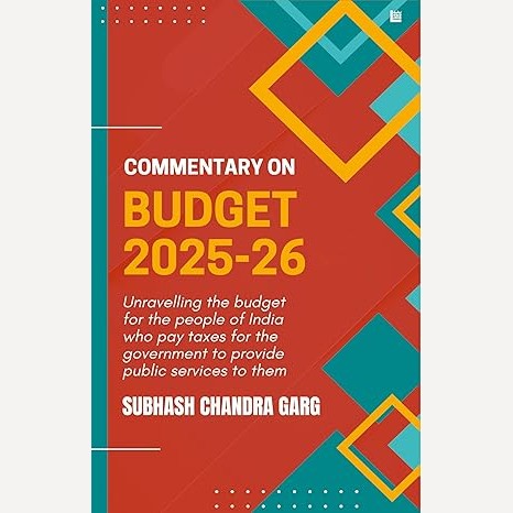 Commentary On Budget 2025-26 By Subhash Chandra Garg (English)
