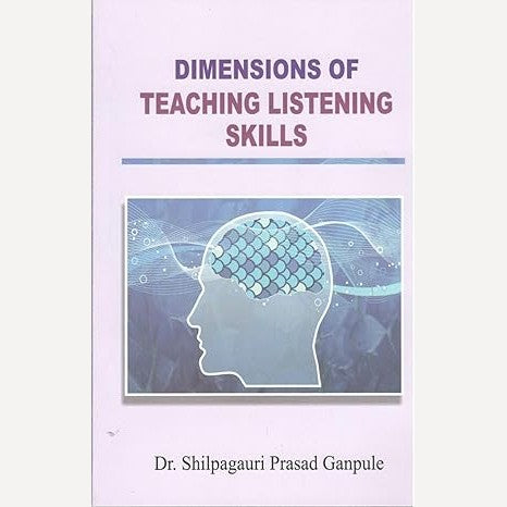 Dimensions Of Teaching Listening Skills By Shilpagauri Ganpule