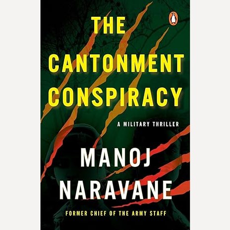 The Cantonment Conspiracy By Manoj Naravane