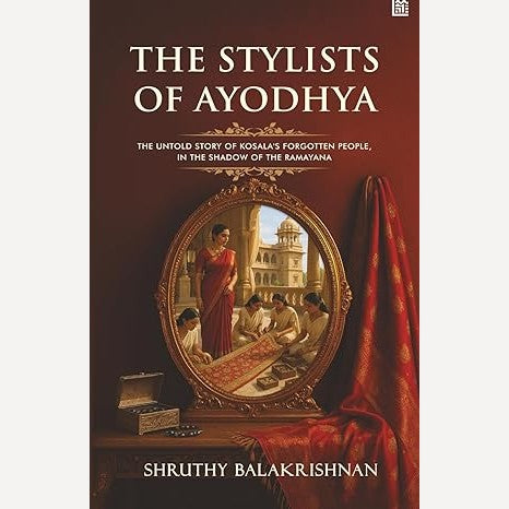 The Stylists Of Ayodhya By Shruthy Balakrishnan (English)