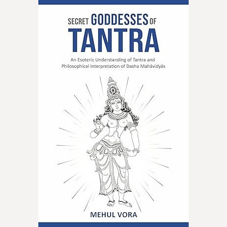 Secret Goddesses Of Tantra