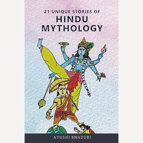 21 Unique Stories Of Hindu Mythology By Ayushi Bhaduri