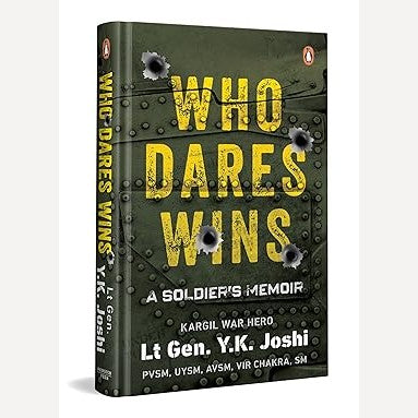 Who Dares Wins A Soldier's Memoir By Y K Joshi