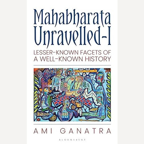 Mahabharata Unravelled By Ami Ganatra