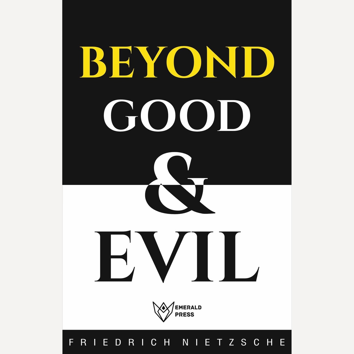 Beyond Good and Evil By Friedrich Nietzsche