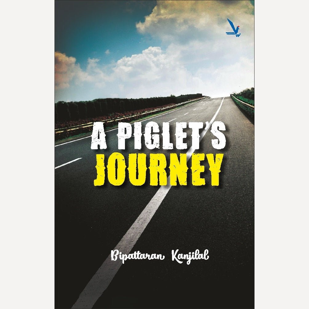 A PIGLET’S JOURNEY By Bipattaran Kanjilal