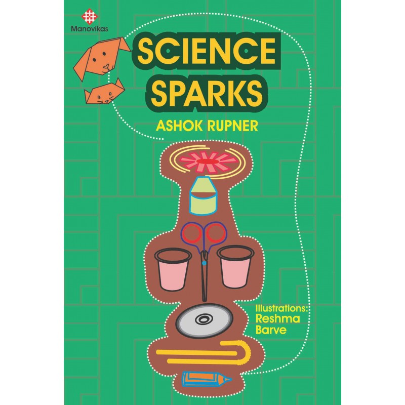 Science Sparks By Ashok Rupner