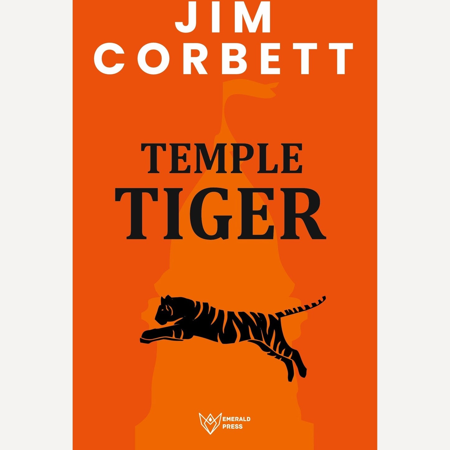 Temple Tiger By Jim Corbett