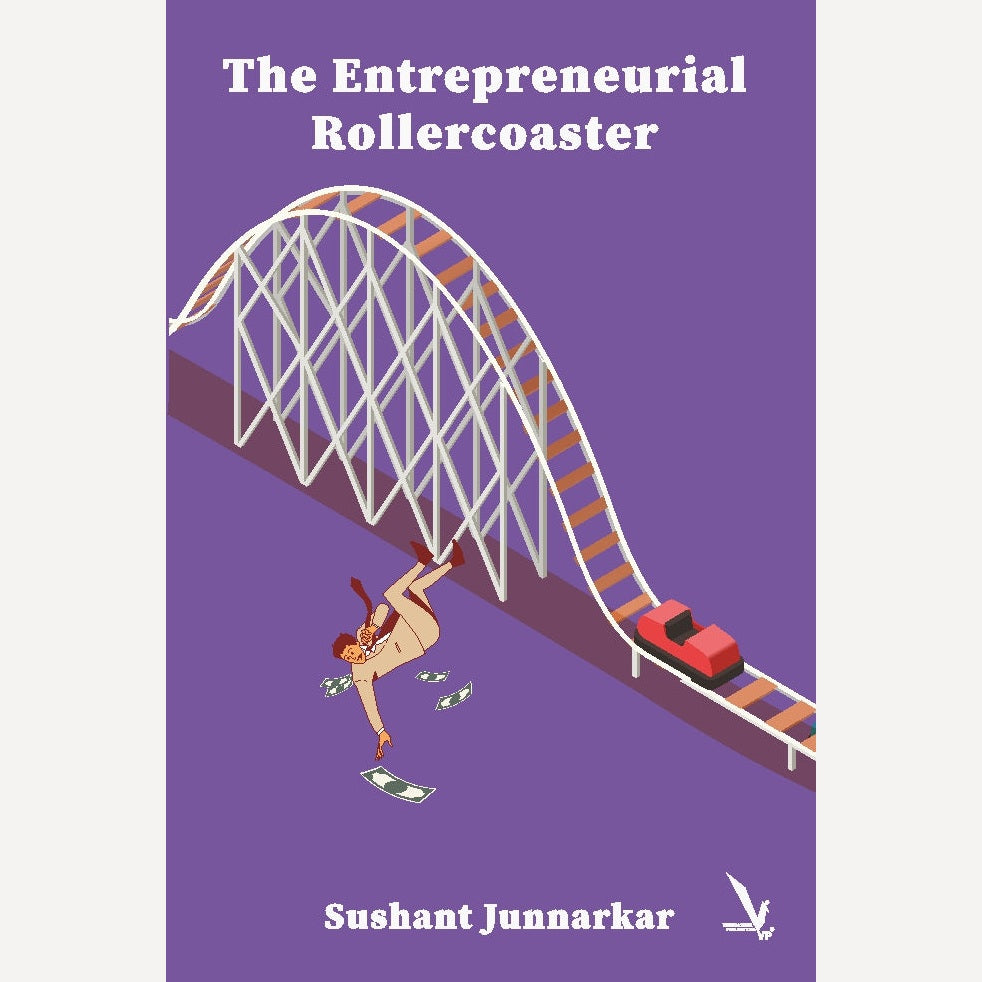 The Entrepreneurial Rollercoaster By Sushant Junnarkar (English)