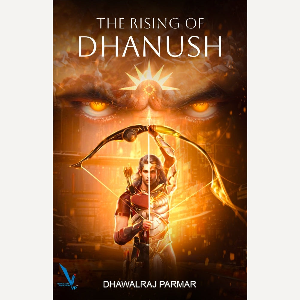 The Rising of Dhanush By Dhawalraj Parmar