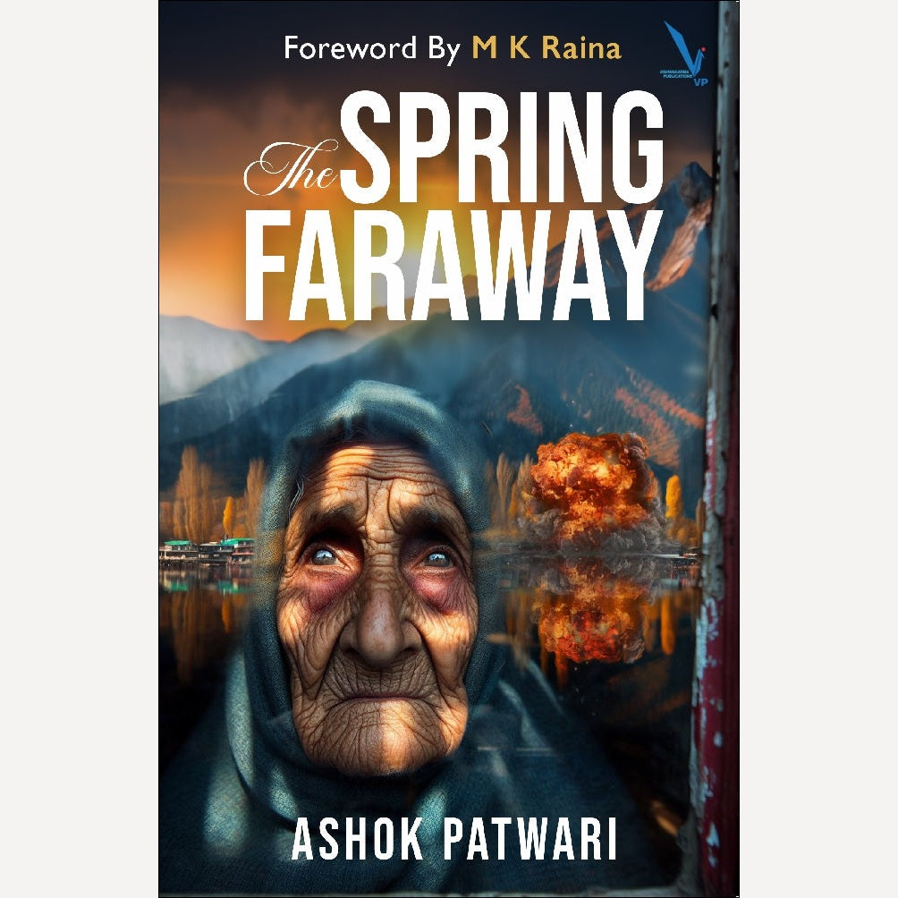 The Spring Faraway By Ashok Patwari