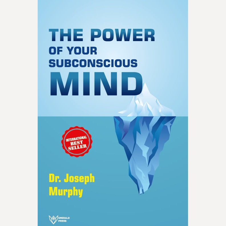 The Power of Your Subconscious Mind By Joseph Murphy