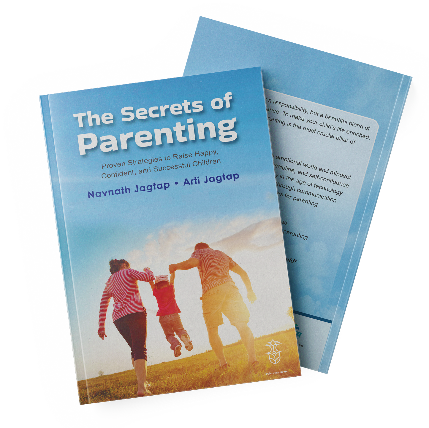 The Secrets of Parenting By Navnath Jagtap and Arti Jagtap (English)