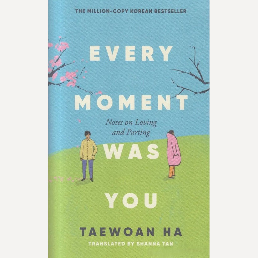 Every Moment Was You By Taewoan Ha