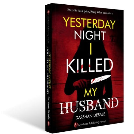 Yesterday Night I Killed MY HUSBAND By Darshan Desale