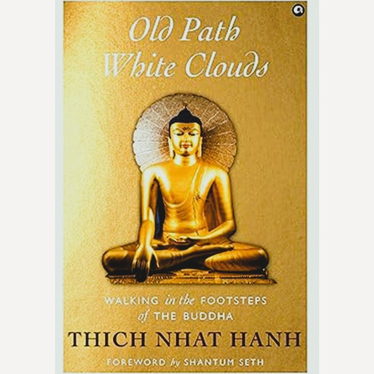 Old Path White Clouds By Thich Nhat Hanh(English)