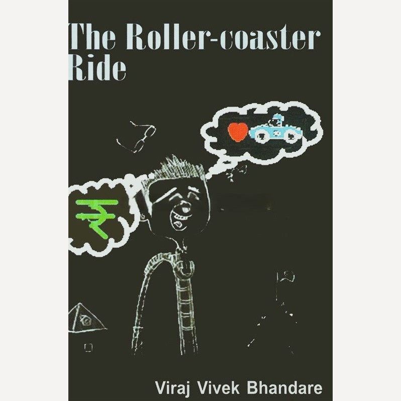 The Roller Coaster Ride By Viraj Vivek Bhandare