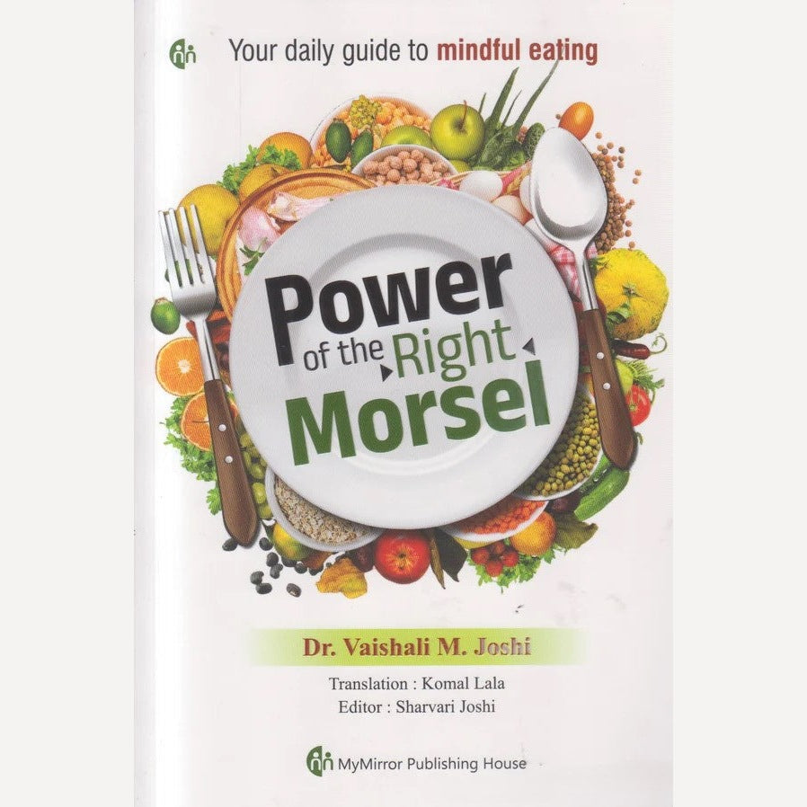 Power of the Right Morsel By Dr. Vaishali Mandar Joshi