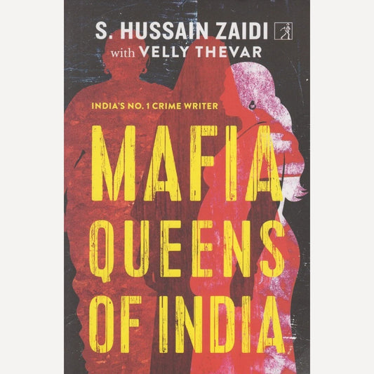 Mafia Queens Of India By S. Hussain Zaidi (English)