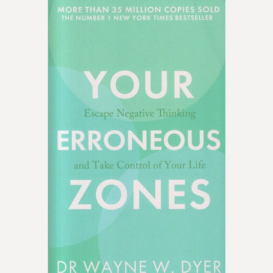 Your Erroneous Zones By Dr Wayne W. Dyer