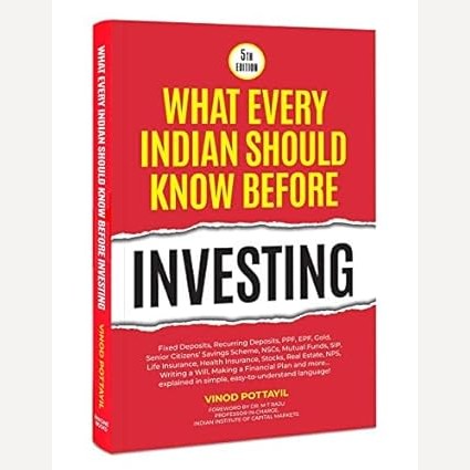 What Every Indian Should Know Before Investing By Vinod Pottayil