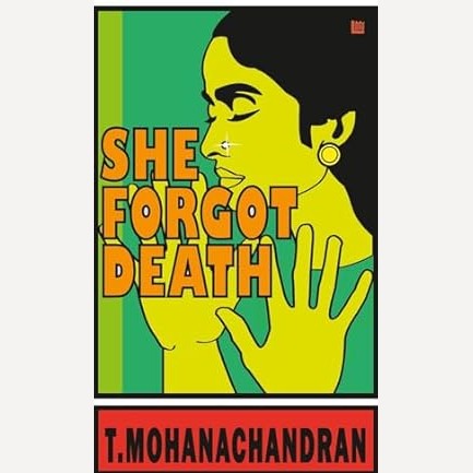 She Forgot Death By T Mohanachandran (English)