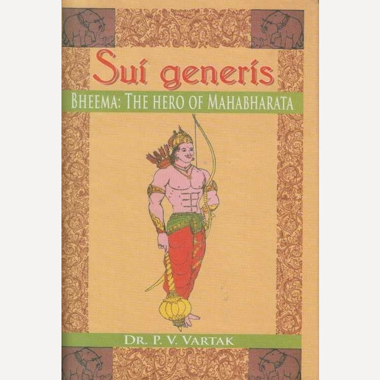 Sui Generis Bheema By Dr. P V Vartak