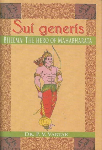 Sui Generis Bheema By Dr. P V Vartak