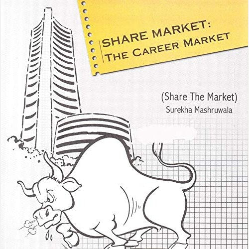 Share Market : The Career Market By Surekha Mashruvala