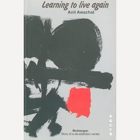 Learning To Live Again By Anil Avchat