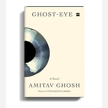 Ghost Eye By Amitav Ghosh (English)