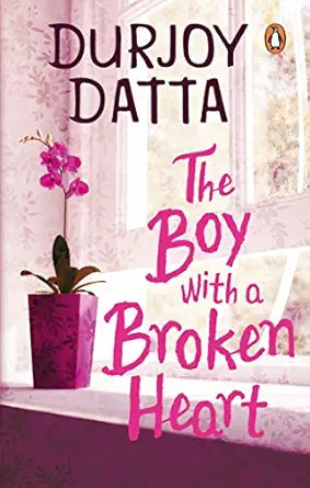 The Boy With A Broken Heart By Durjoy Datta (English)