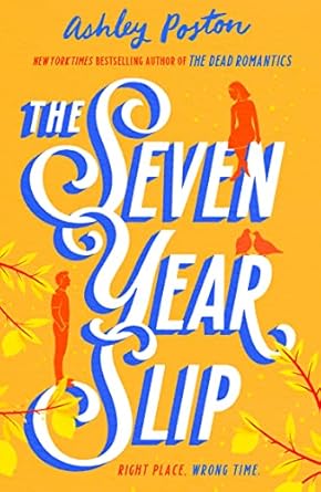 The Seven Year Slip By Ashley Poston