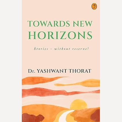 Towards New Horizons By  Dr. Yashwant Thorat