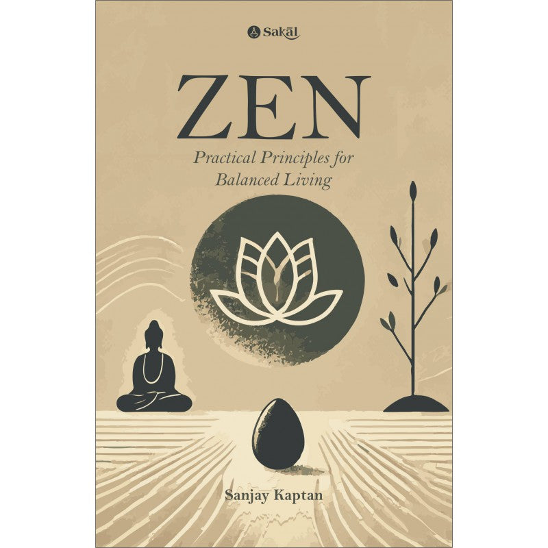 ZEN - Practical Principles for Balanced Living By Sanjay Kaptan, Nupur Jain(Translator)
