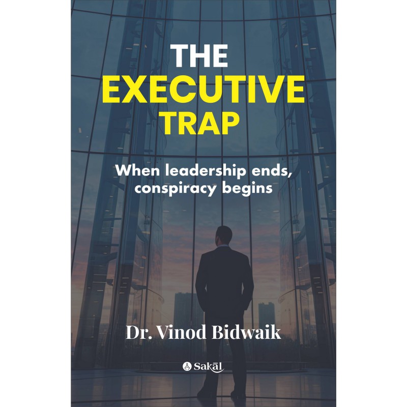 The Executive Trap By Dr. Vinod Bidwaik (English)